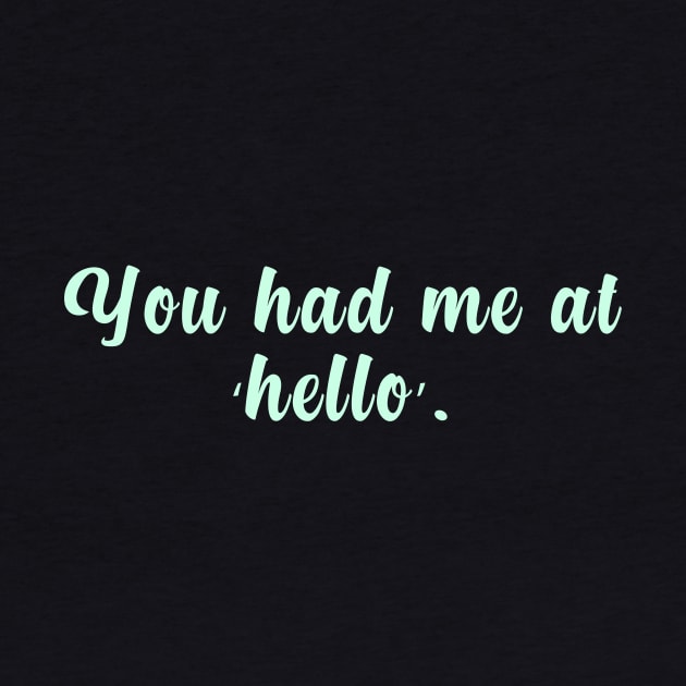 You had me at ‘hello’ by Sadakzed